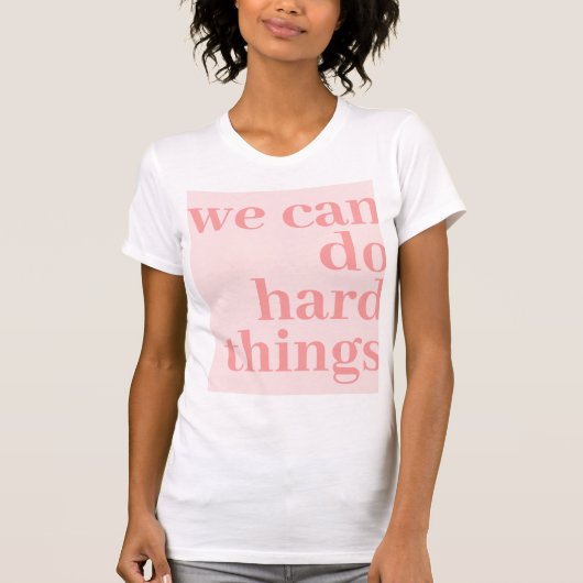 We kunnen harde dingen doen, Berry T-shirt (Voorkant)