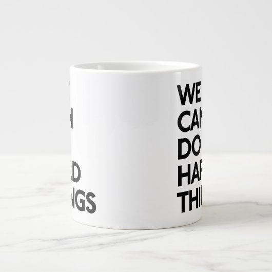 We kunnen harde dingen doen grote Mok (Voorkant)