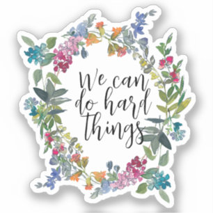 We kunnen harde dingen doen, Inspirerend citaat Fl Sticker