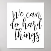 We kunnen harde dingen doen, Inspirerend quote mod Poster (Voorkant)