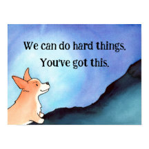 We kunnen harde dingen doen. Je hebt dit. Corgi