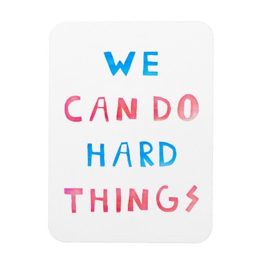 We kunnen harde dingen doen magneet (Verticaal)