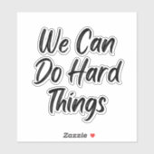 We kunnen harde dingen doen met vinyldecaal sticker (Vel)