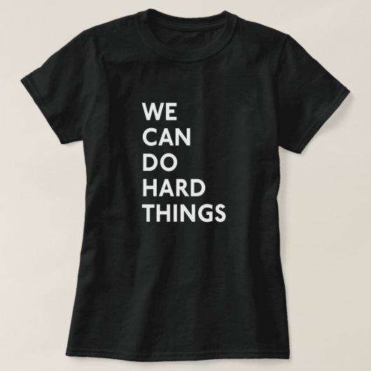 We kunnen harde dingen doen t-shirt (Design voorkant)