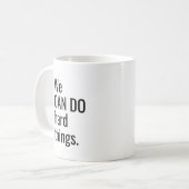 We kunnen harde dingen inspireren Citaat BlackWhit Koffiemok (Voorkant links)