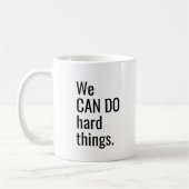 We kunnen harde dingen inspireren Citaat BlackWhit Koffiemok (Links)