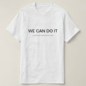 WE KUNNEN HET DOEN T-SHIRT (Design voorkant)