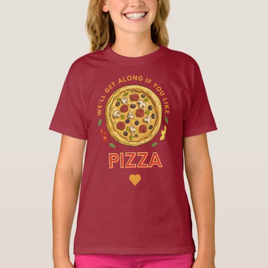 We kunnen het goed vinden als je van pizza slogan  t-shirt (Voorkant)