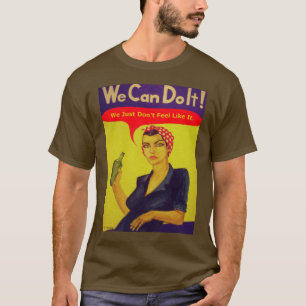 We kunnen het! We voelen ons gewoon niet zo. T-shirt