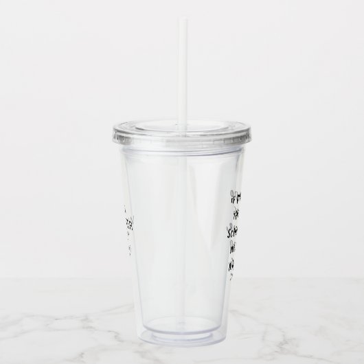 We kunnen iets grappigs doen, inspirerend leraar acryl drinkbeker (Rechts)