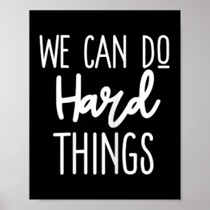 We kunnen moeilijke dingen doen Positieve boodscha Poster