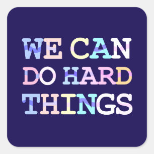 We kunnen moeilijke dingen doen vierkante sticker