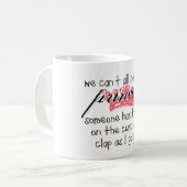 We kunnen niet allemaal de prinses zijn koffiemok (Voorkant links)