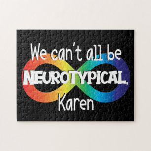 We kunnen niet allemaal neurotypisch Karen Funny M Legpuzzel