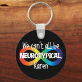 We kunnen niet allemaal neurotypisch Karen Funny M Sleutelhanger (Voorkant)