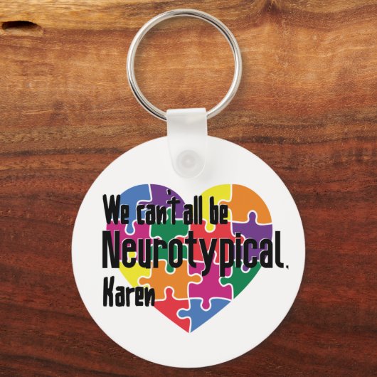 We kunnen niet allemaal neurotypisch Karen Funny M Sleutelhanger (Voorkant)