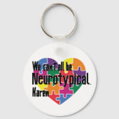 We kunnen niet allemaal neurotypisch Karen Funny M Sleutelhanger (Achterkant)