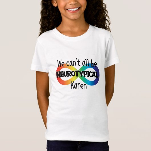 We kunnen niet allemaal neurotypisch Karen Funny M T-shirt (Voorkant)