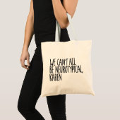 We kunnen niet allemaal neurotypisch Karen Funny M Tote Bag (Voorkant (product))