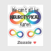 We kunnen niet allemaal neurotypische Karen Sticke Sticker (Vel)