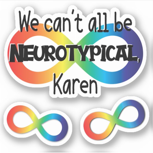We kunnen niet allemaal neurotypische Karen Sticke Sticker (Voorkant)