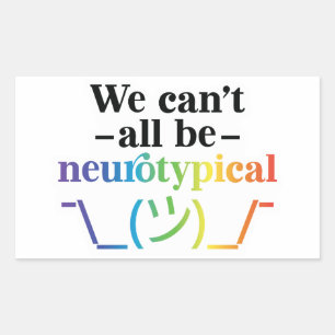 We kunnen niet allemaal neurotypische Karen zijn Rechthoekige Sticker