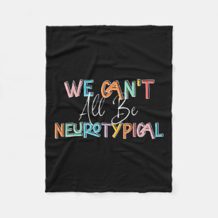 We kunnen niet allemaal neurotypische Retro Autism Fleece Deken