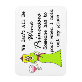 We kunnen niet allemaal wijnprinsen zijn, iemand m magneet