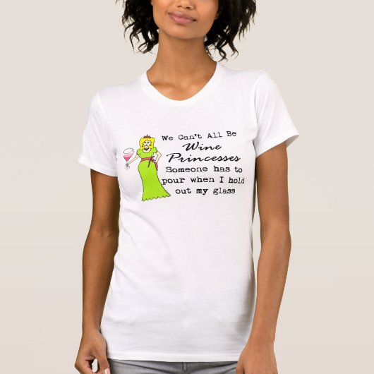 We kunnen niet allemaal wijnprinsen zijn, iemand m t-shirt (Voorkant)
