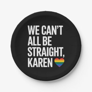 We Kunnen Niet Allen Recht Door Zee Karen LGBTQ Ga Papieren Bordje