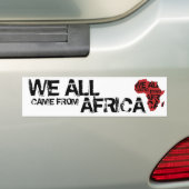 WE KWAM ALLEMAAL UIT AFRIKA BUMPERSTICKER (Op auto)