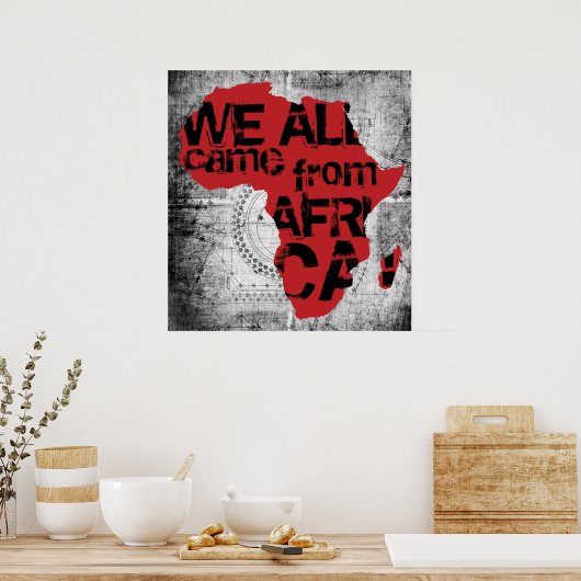WE KWAM ALLEMAAL UIT AFRIKA POSTER (Keuken)