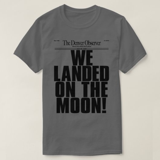 WE LANDDEN OP DE MAAN T-SHIRT (Design voorkant)