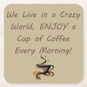 We leven in een CRAZY-wereld, we hebben een Koffie Kartonnen Onderzetters