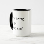 We leven in High Cotton" Southern Coffee Mok (Voorkant links)