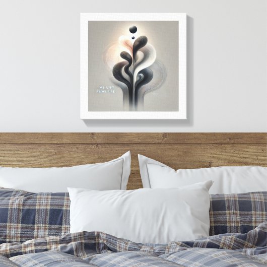 We Lift As We Rise - Inspirerend Canvasprint Canvas Afdruk (Insitu (Slaapkamer))