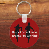 We lopen geen echte race tenzij ik win sleutelhanger (Voorkant)