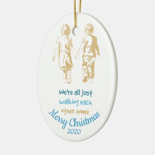 We lopen gewoon met elkaar Inspirerend thuis Keramisch Ornament (Links)