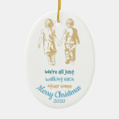 We lopen gewoon met elkaar Inspirerend thuis Keramisch Ornament (Voorkant)