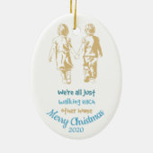 We lopen gewoon met elkaar Inspirerend thuis Keramisch Ornament (Achterkant)