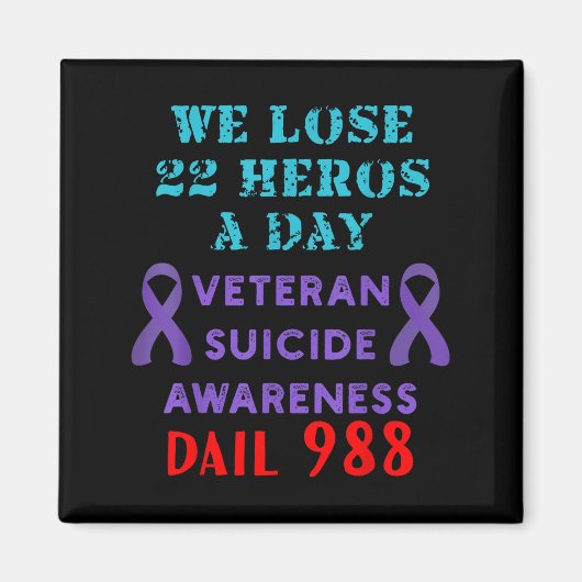 We Lose 22 Heros A Day Veteran Suicide Prevention  Magneet (Voorkant)