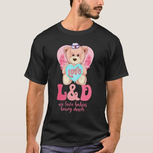 We Love Babies Beary Much Funny Valentines Day L&D T-shirt (Voorkant)