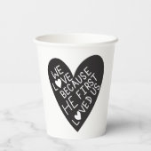 We love because he first loved us papieren bekers (Achterkant)