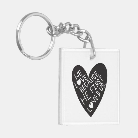 We love because he first loved us sleutelhanger (Voorkant Links)