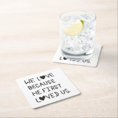 We Love Because He First Loved Us Typography Kartonnen Onderzetters (Insitu)