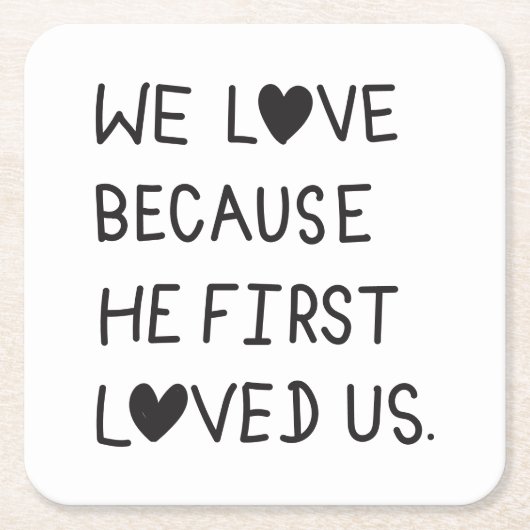 We Love Because He First Loved Us Typography Kartonnen Onderzetters (Voorkant)