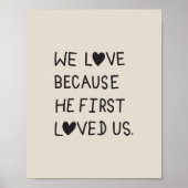 We Love Because He First Loved Us Typography Poster (Voorkant)