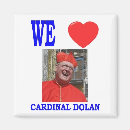 WE LOVE CARDINAL DOLAN MAGNEET (Voorkant)