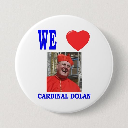 WE LOVE CARDINAL DOLAN RONDE BUTTON 7,6 CM (Voorkant)