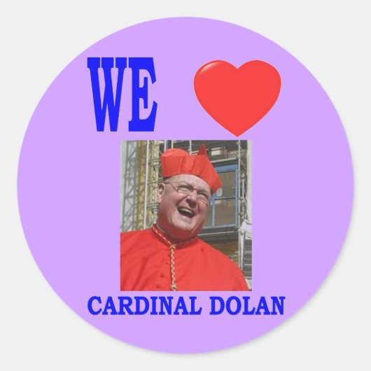 WE LOVE CARDINAL DOLAN RONDE STICKER (Voorkant)
